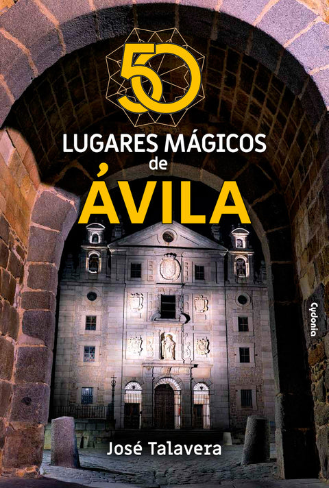  50 lugares mágicos de Ávila 