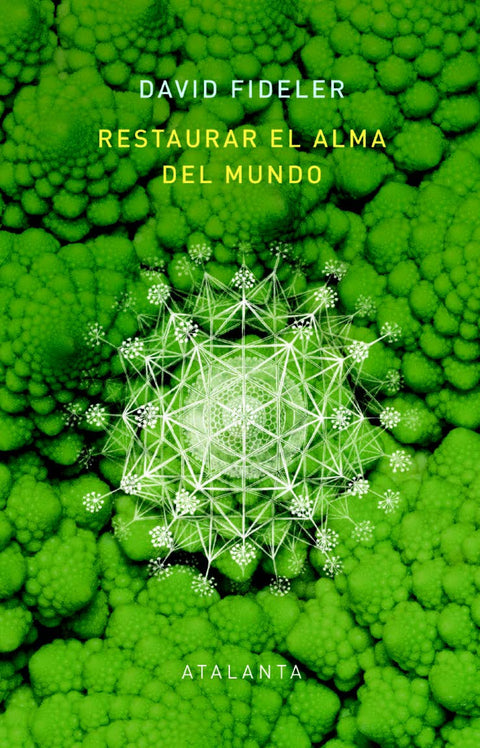  RESTAURAR EL ALMA DEL MUNDO 