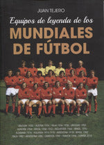  Equipos de leyenda de los Mundiales de fútbol 