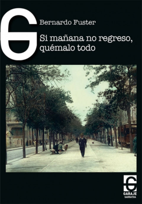  Si mañana no regreso, quémalo todo 