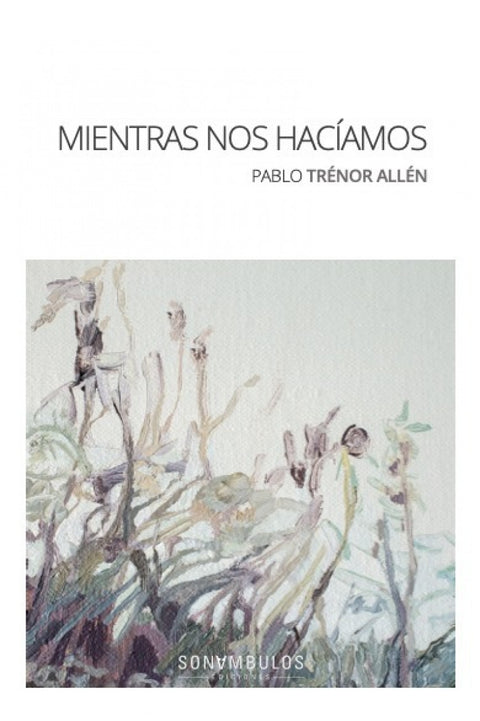  MIENTRAS NOS HACÍAMOS 