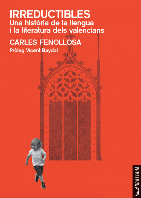  Irreductibles. Una història de la llengua i la literatura dels valencians 