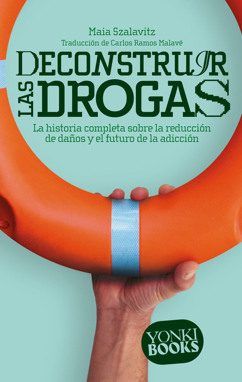  DECONSTRUIR LAS DROGAS 