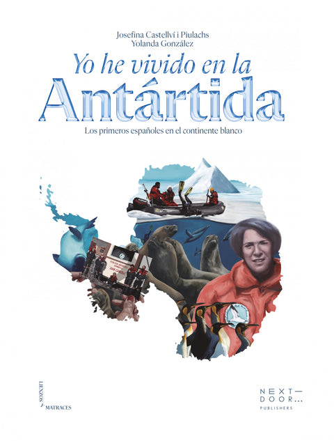  YO HE VIVIDO EN LA ANTÁRTIDA 