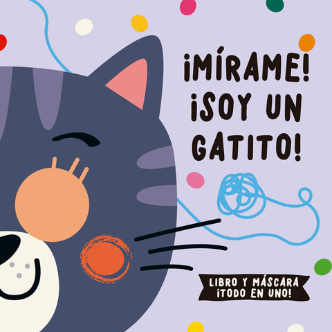  ¡Mírame! ¡Soy un gatito! 