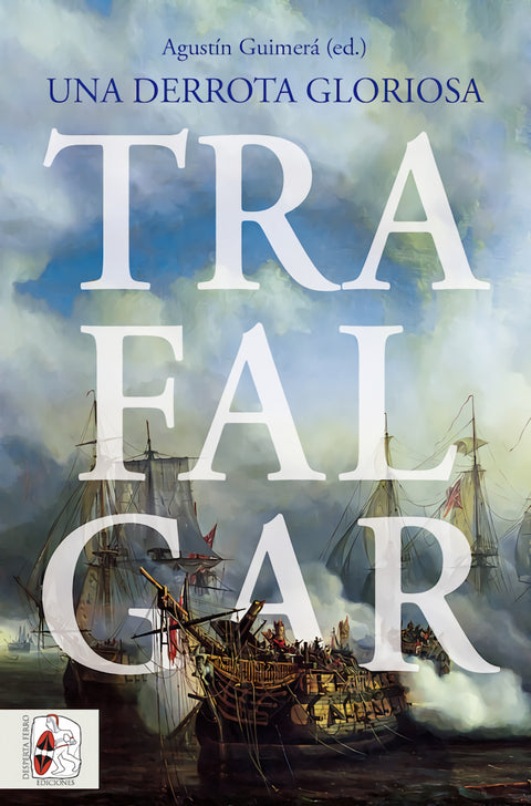  Trafalgar. Una derrota gloriosa 