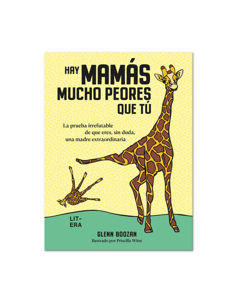  Hay mamás mucho peores que tú 