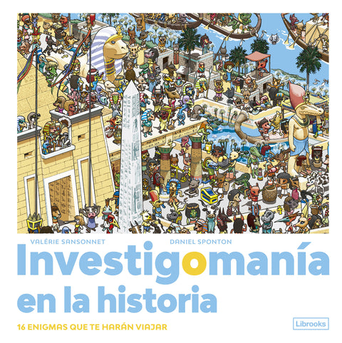  Investigomanía en la historia. 