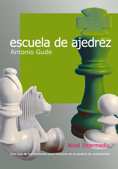  Escuela de ajedrez. Nivel intermedio 