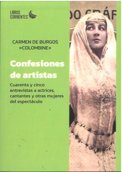  Confesiones de artistas. Cuarenta y cinco entrevistas a actrices, cantantes y otras mujeres del espectáculo 