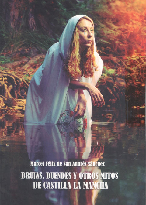  Brujas, duendes y otros mitos de castilla la mancha 