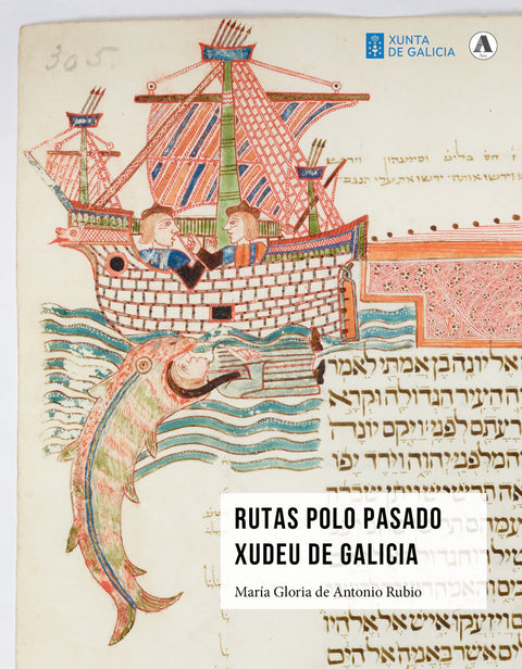  Rutas polo pasado xudeu de Galicia / Rutas por el pasado judío de 