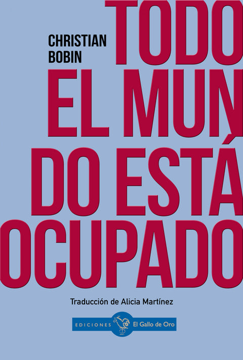  TODO EL MUNDO ESTÁ OCUPADO 