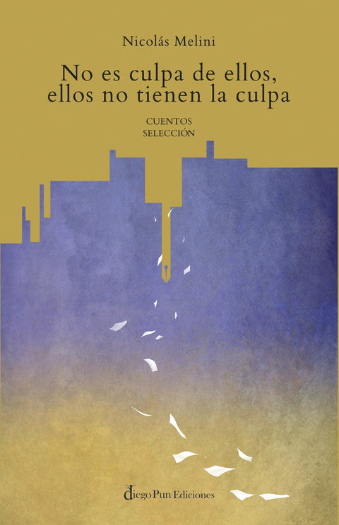  No es culpa de ellos, ellos no tienen la culpa 