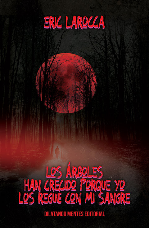  Los arboles han crecido porque yo los regue con mi sangre 