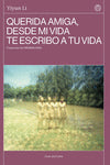  Querida amiga, desde mi vida te escribo a tu vida 