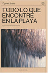  TODO LO QUE ENCONTRE EN LA PLAYA 