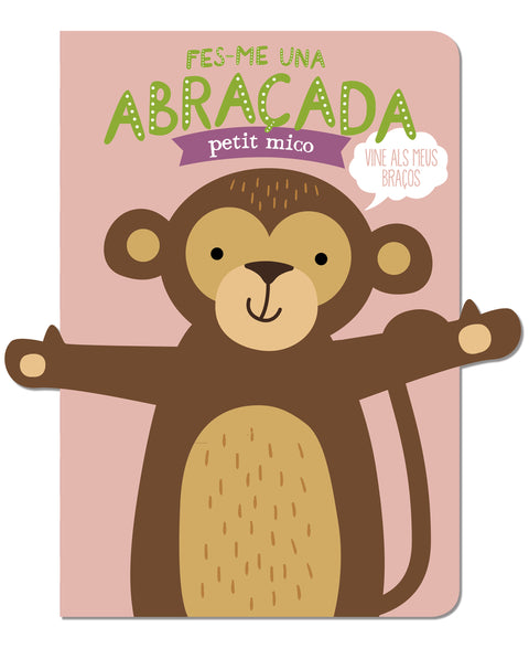  FES-ME UNA ABRAÇADA PETIT MICO 