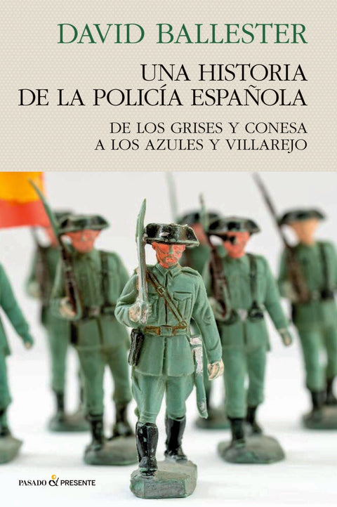  UNA HISTORIA DE POLICÍA ESPAÑOLA 