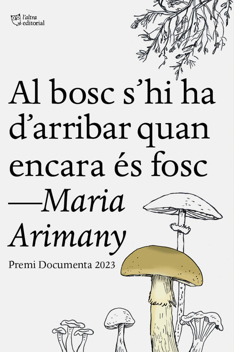  Al bosc s'hi ha d'arribar quan encara és fosc 
