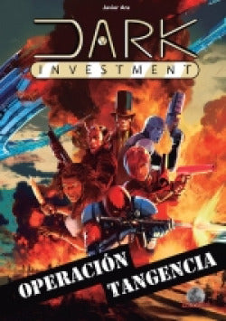  DARK INVESTMENT 04: OPERACIÓN TANGENCIA 