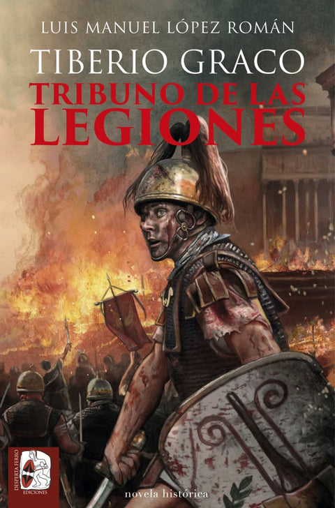  Tiberio Graco. Tribuno de las legiones 