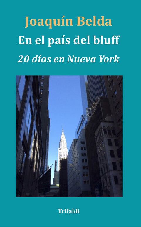  En el país del bluff (Veinte días en Nueva York) 