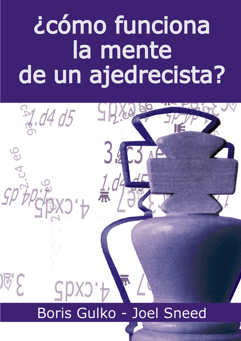  ¿Cómo funciona la mente de un ajedrecista? 