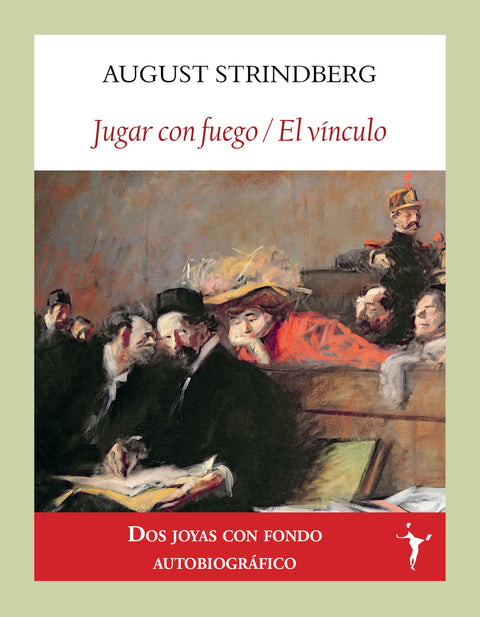  Jugar con fuego / El vínculo 