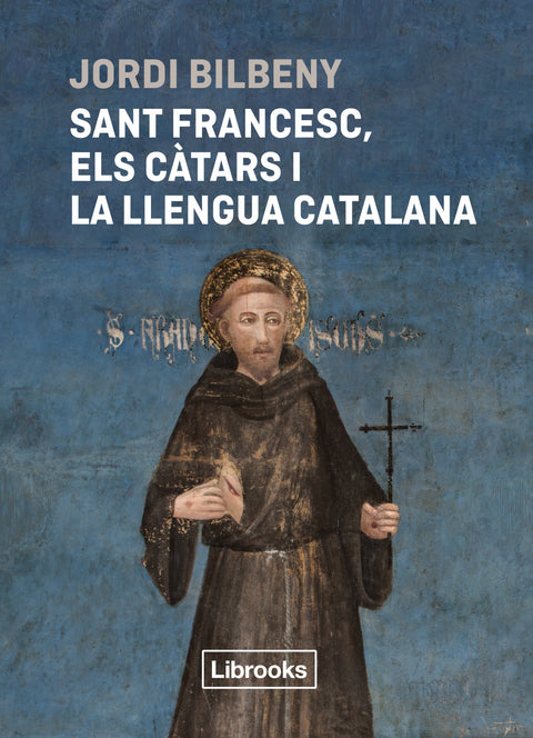  Sant Francesc, els càtars i la llengua catalana 