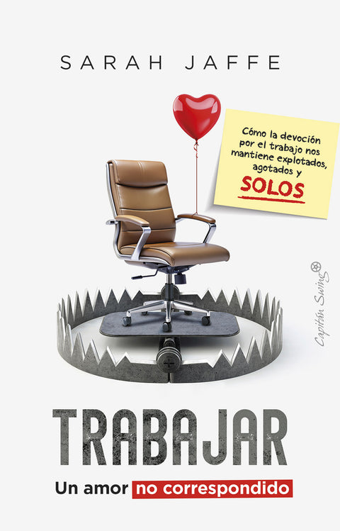  Trabajar: un amor no correspondido 