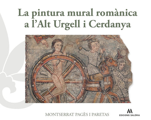  PINTURA MURAL ROMANICA A L'ALT URGELL I CERDANYA, LA 