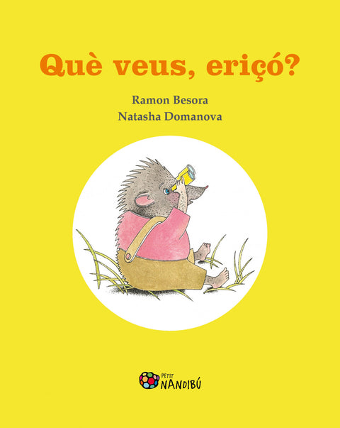 Què veus, eriçó? 