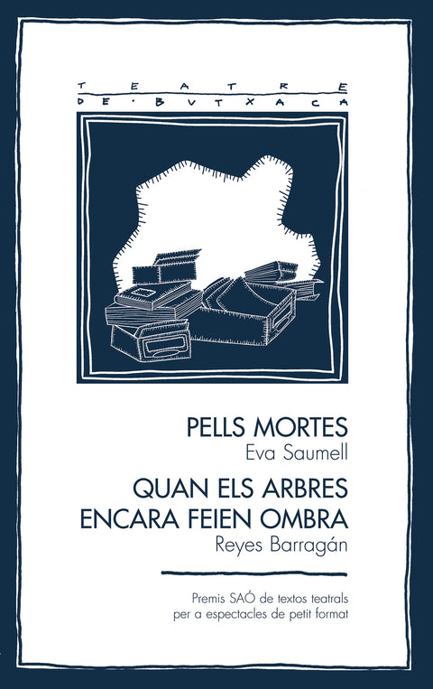  Pells mortes i Quan els arbres encara feien ombra 