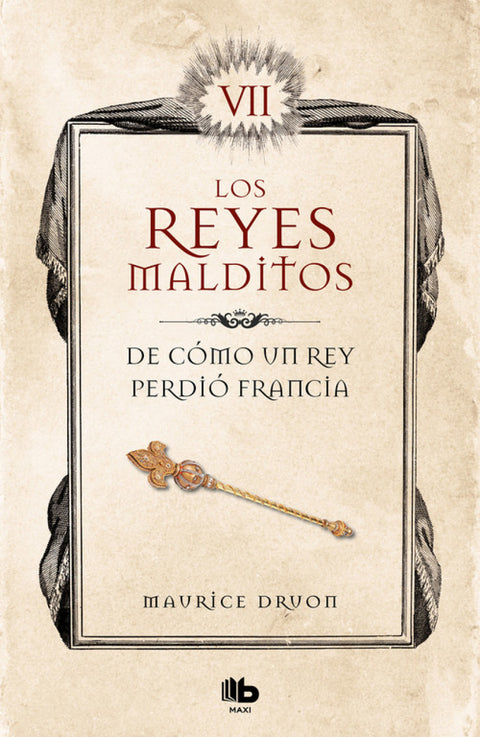  DE CÓMO UN REY PERDIÓ FRANCIA 
