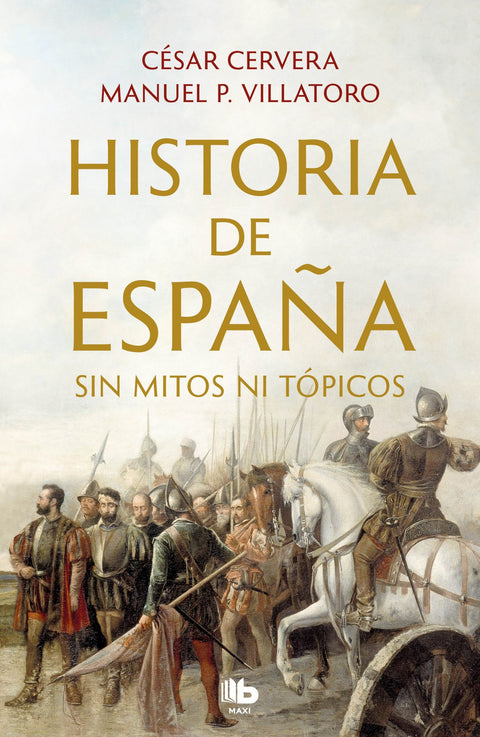  Historia de España sin mitos ni tópicos 