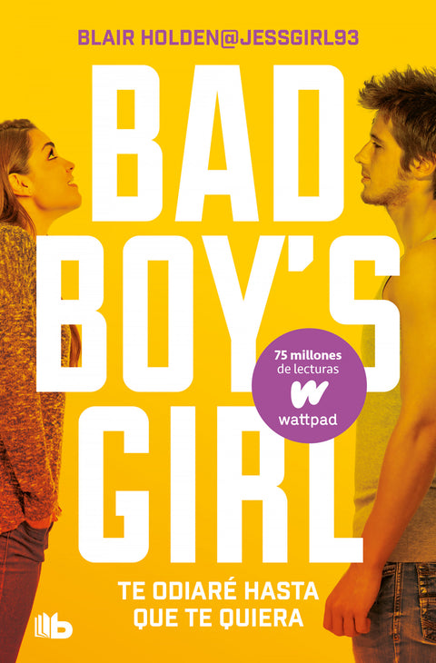  TE ODIARÉ HASTA QUE TE QUIERA. BAD BOY'S GIRL 1 