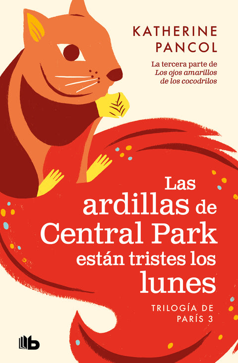  Las ardillas de Central Park están tristes los lunes (Trilogía de París 3) 