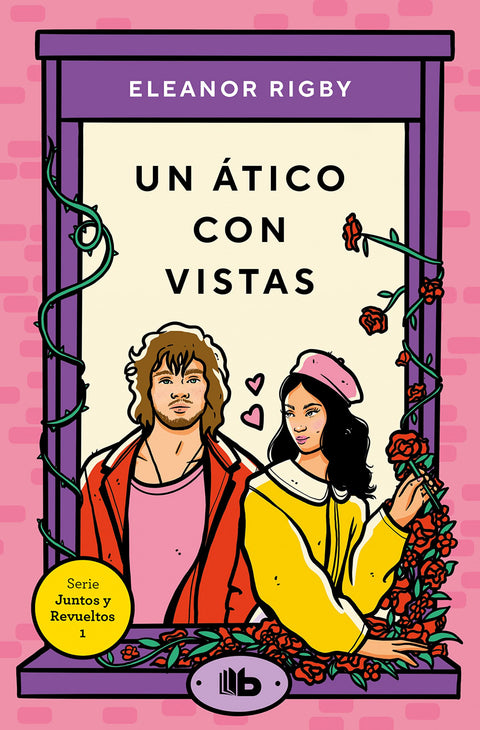 Un ático con vistas (Juntos y revueltos 1) 
