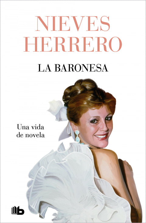  La Baronesa. Una vida de novela 