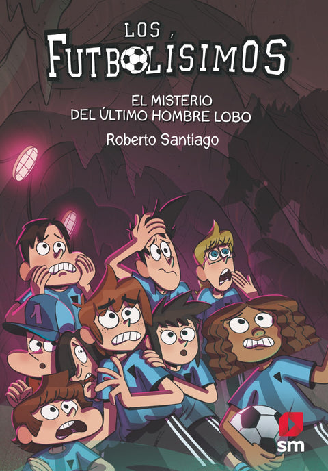  Los Futbolísimos 16: El misterio del último hombre lobo 