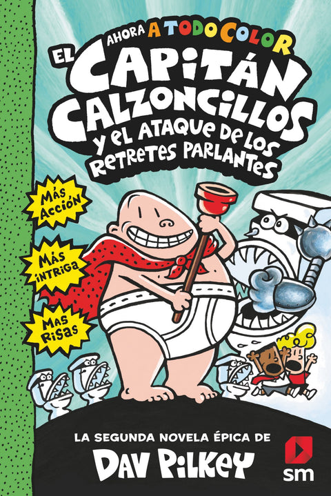  EL CAPITÁN CALZONCILLOS Y EL ATAQUE RETRETES PARLANTES 