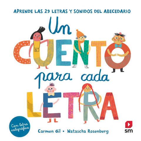  Un cuento para cada letra. Aprende las 29 letras y sonidos del abecedario 