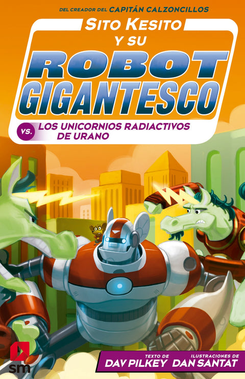  Sito Kesito y su robot gigantesco contra los unicornios radiactivos de Urano 
