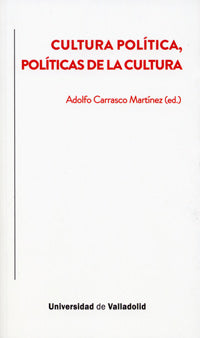  CULTURA POLÍTICA, POLÍTICAS DE LA CULTURA 