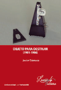  OBJETO PARA DESTRUIR (1981-1986) 
