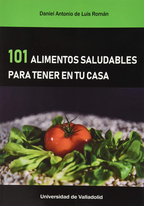  101 ALIMENTOS SALUDABLES PARA TENER EN TU CASA 