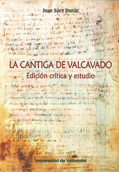  CANTIGA DE VALCAVADO, LA. EDICIÓN CRÍTICA Y ESTUDIO 