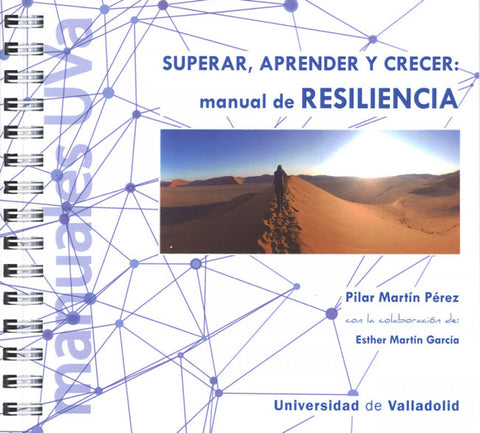  MANUAL DE RESILIENCIA. SUPERAR, APRENDER Y CRECER 
