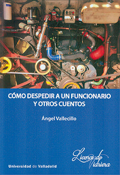  CÓMO DESPEDIR A UN FUNCIONARIO Y OTROS CUENTOS 
